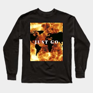 Just Go Long Sleeve T-Shirt